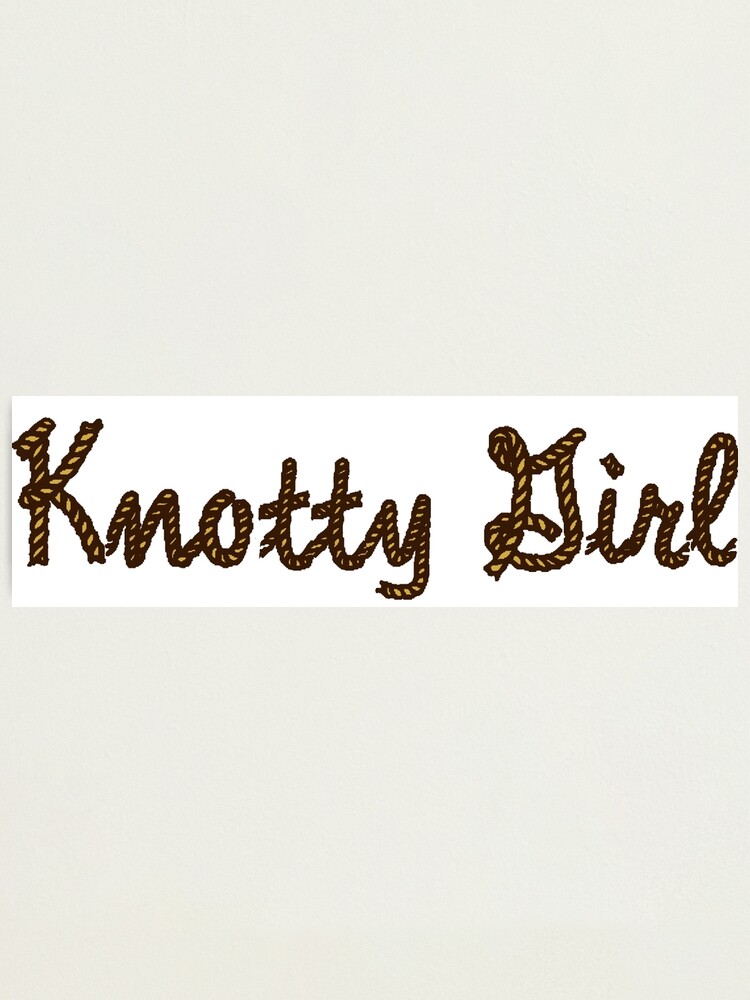 What is a knotty girl