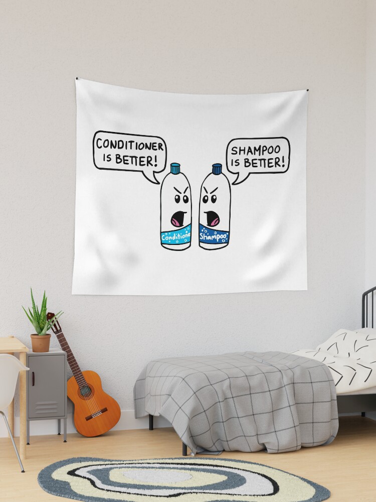 Is Better! Conditioner Is Funny Sayings, & Slogans" Tapestry for Sale by decentdesigns | Redbubble