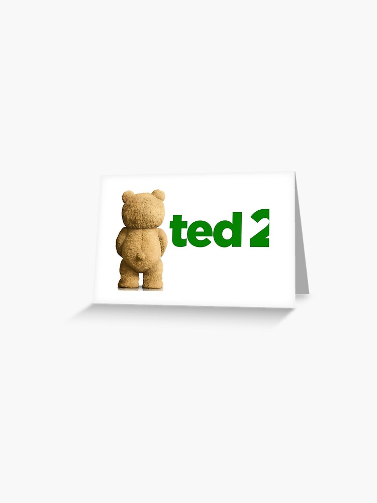 Ted 2 Merch | Greeting Card