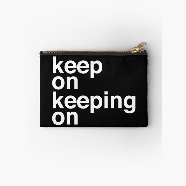 Item preview, Keep On Keeping On designed and sold by MG-88.