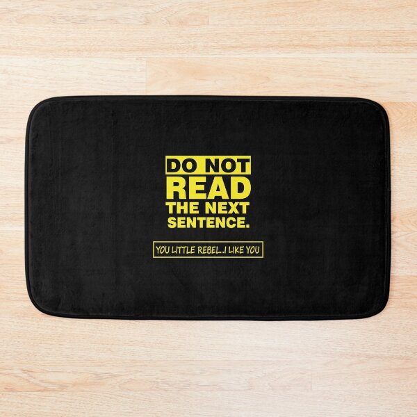 Item preview, DO NOT READ NEXT SENTENCE designed and sold by MallsD.