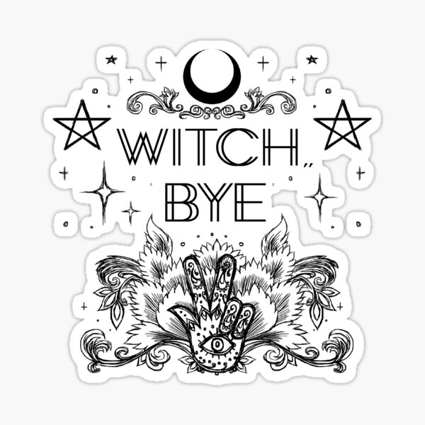 Item preview, Witch, Bye. designed and sold by RaincrowStudios.
