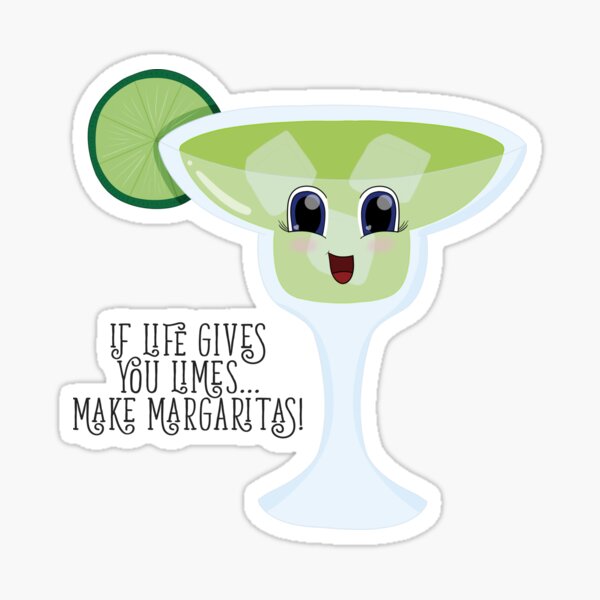 When Life gives you Limes... Sticker