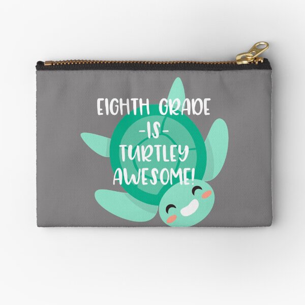 Eighth Grade is Turtley Awesome Back to School Zipper Pouch