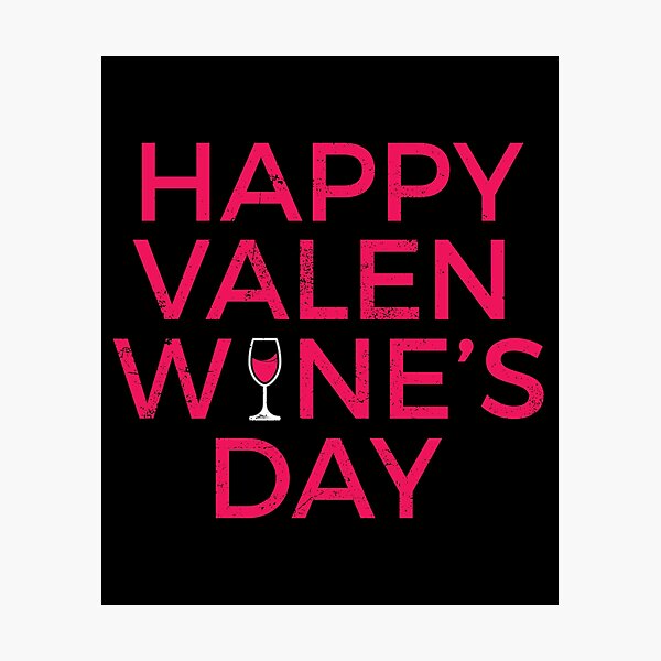 Item preview, Funny wine lover Happy Valenwine's Day print designed and sold by blive.