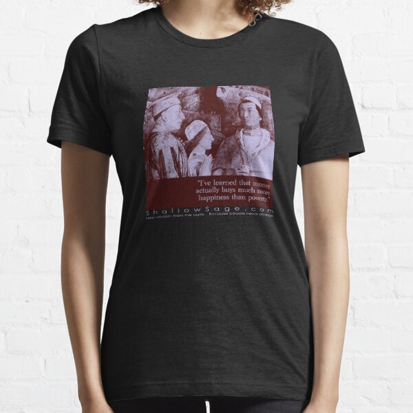 money and happiness Essential T-Shirt