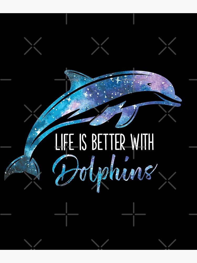 Life Is Better With Dolphins Women Girls Gift Dolphin Lover T-Shirt