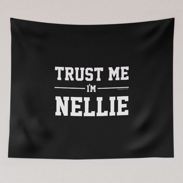 Item preview, Trust Me Im NELLIE. Cool Gift Idea For Friends designed and sold by CoolApparelShop.