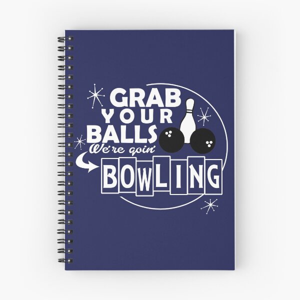 Item preview, Grab Your Balls We're Going Bowling designed and sold by LAForrest.