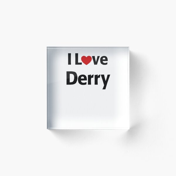 I Love Derry Acrylic Block