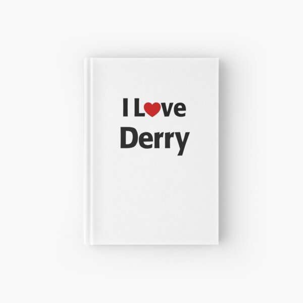 I Love Derry Hardcover Journal