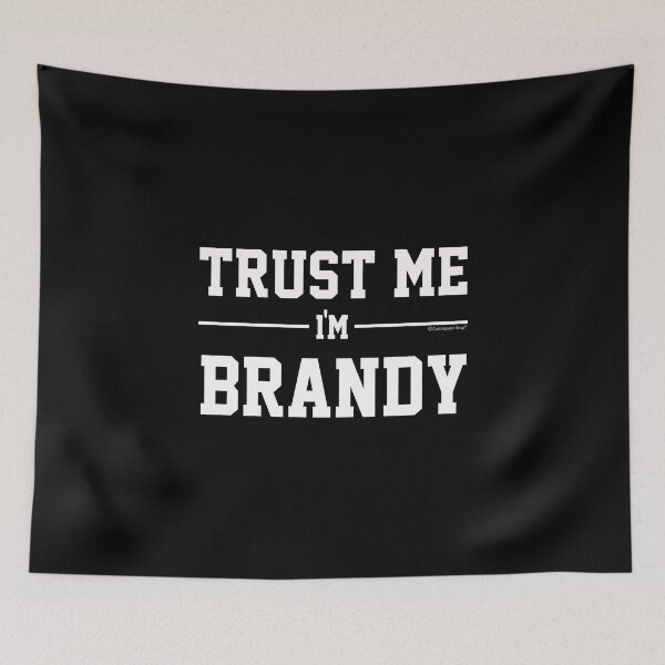 Aperçu de l'œuvre Trust Me Im BRANDY. Cool Gift Idea For Friends créée et vendue par CoolApparelShop.