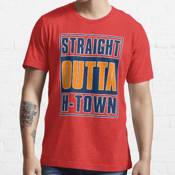STRAIGHT OUT OF H-TOWN!  Essential T-Shirt for Sale by devilshalollc