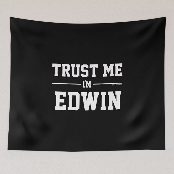 Item preview, Trust Me Im EDWIN. Cool Gift Idea For Friends designed and sold by CoolApparelShop.