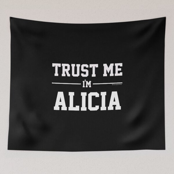 Artikelvorschau, Trust Me Im ALICIA. Cool Gift Idea For Friends entworfen und verkauft von CoolApparelShop.