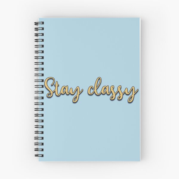Item preview, Stay Classy designed and sold by juliamoran10.