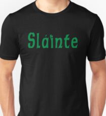 Slainte Unisex T-Shirt