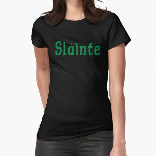 Slainte Fitted T-Shirt