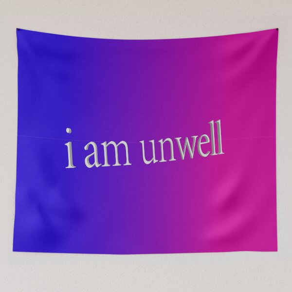 Item preview, I am unwell designed and sold by isabellamcd99.