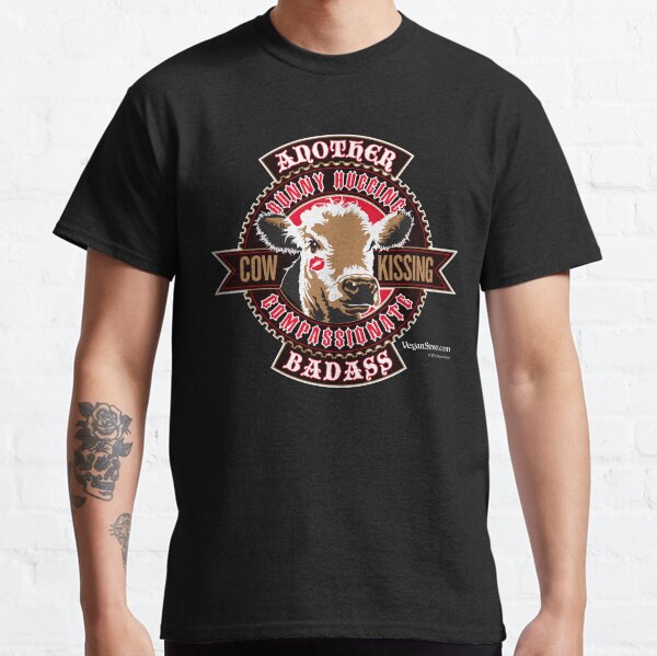 Another Bunny Hugging, Cow Kissing Compassionate Badass Classic T-Shirt