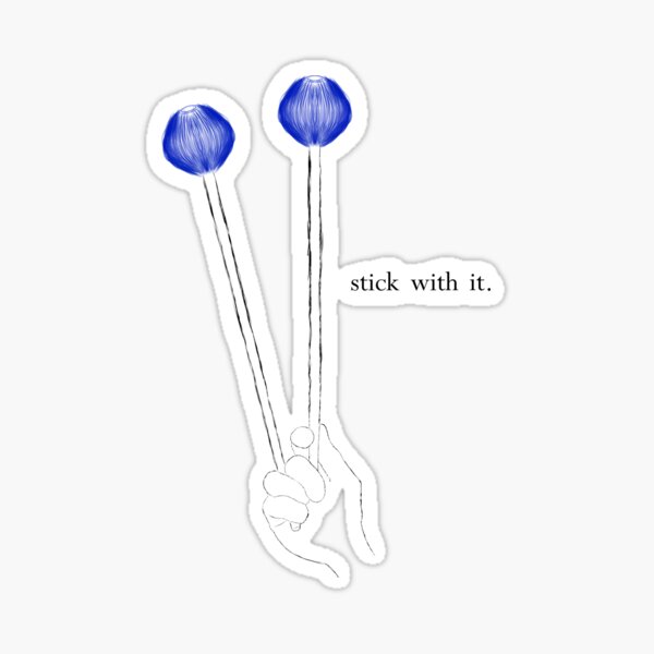 Stick With It - Vibes Sticker