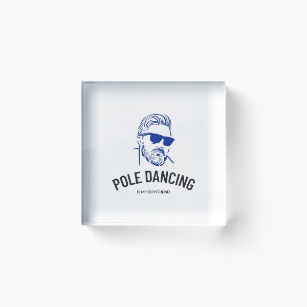 Item preview, Pole Dancing is My Boyfriend Blue designed and sold by PoleUnicorn.
