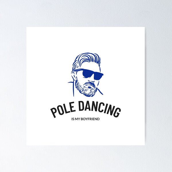 Item preview, Pole Dancing is My Boyfriend Blue designed and sold by PoleUnicorn.