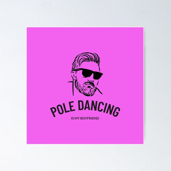 Item preview, Pole Dancing is My Boyfriend designed and sold by PoleUnicorn.