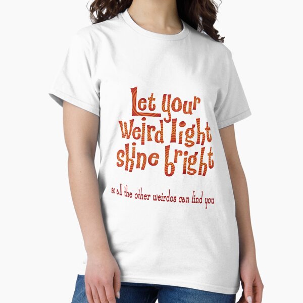 Item preview, Let your Weird Light Shine designed and sold by candhdesigns.