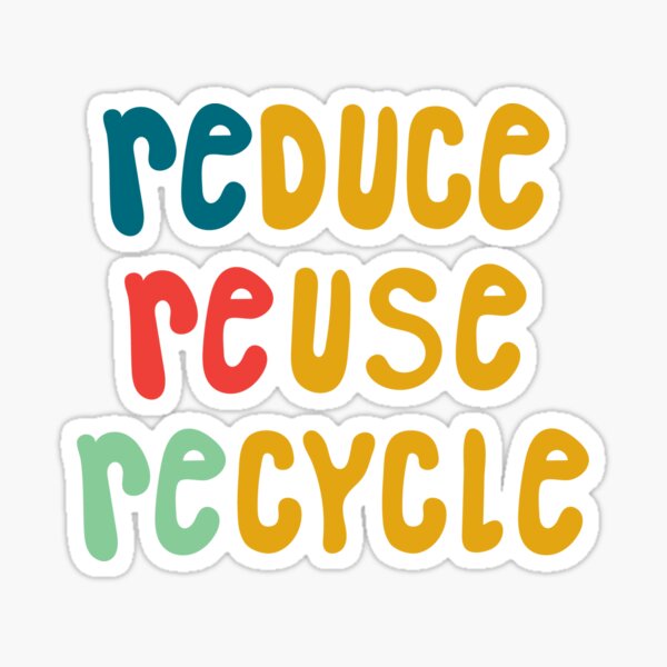 Reduce Reuse Recycle Stickers Redbubble