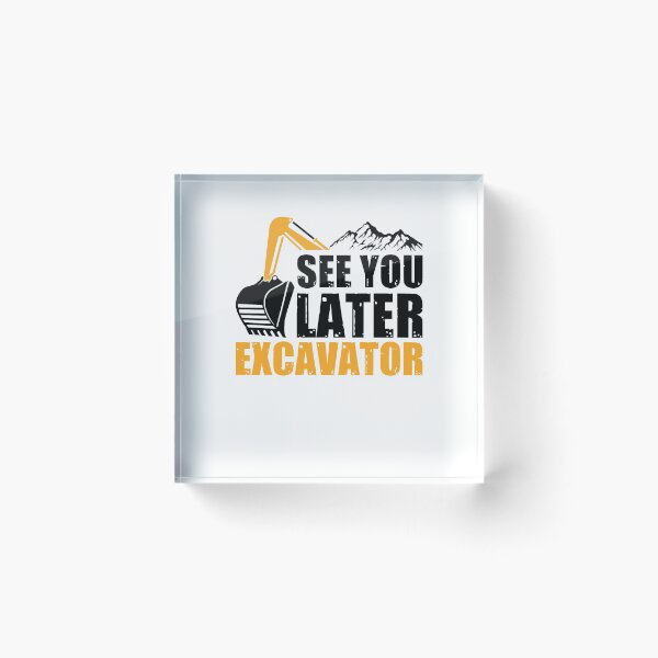 Item preview,  Excavator driver Excavator saying designed and sold by Evelyn Bitter.