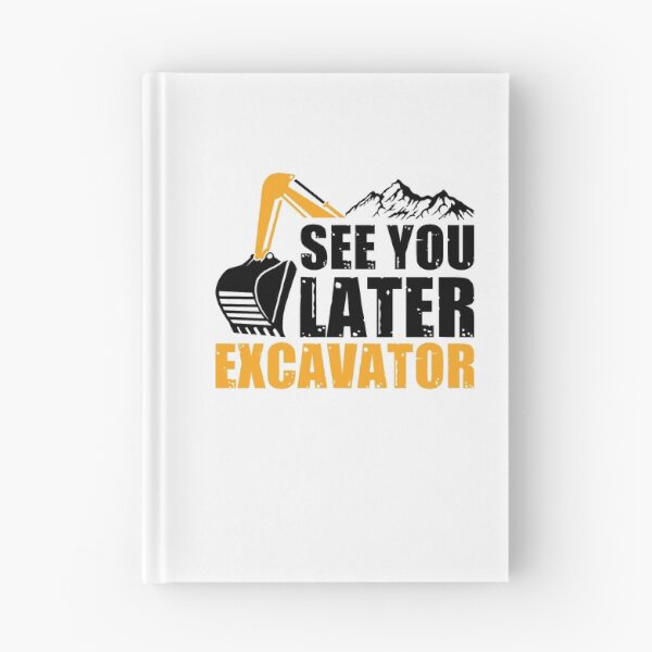 Item preview,  Excavator driver Excavator saying designed and sold by Evelyn Bitter.