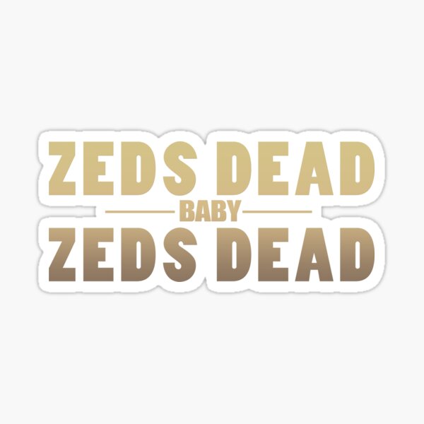 Zeds Dead Baby Sticker