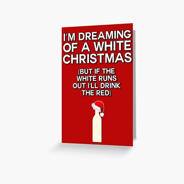 I'm dreaming of a white (wine) Christmas Greeting Card