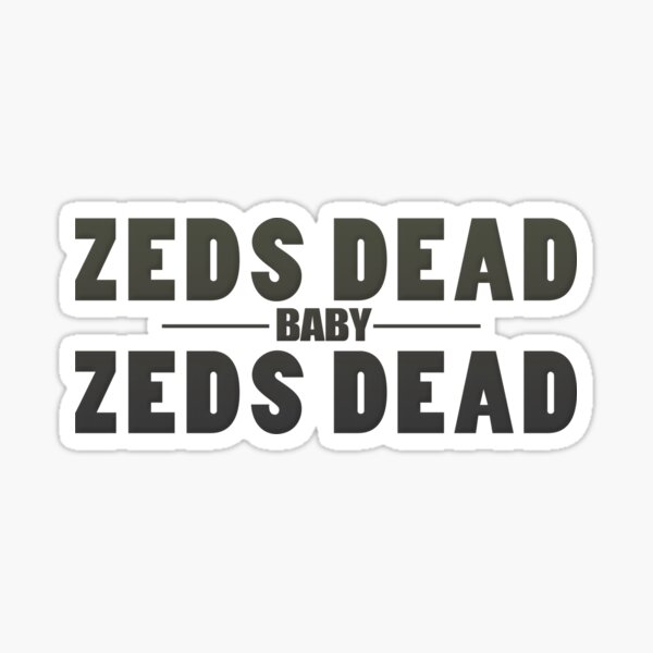 Zeds Dead Baby Sticker