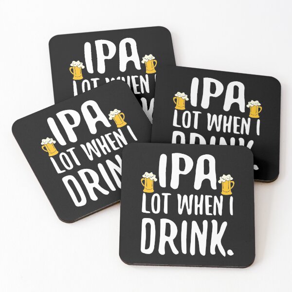 Item preview, Funny IPA Lot When I Drink Craft Beer Drinker designed and sold by perfectpresents.