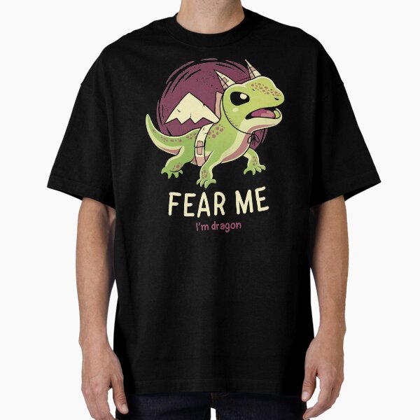 Item preview, Fear Me Im Dragon // Funny Lizard, Reptile, Motivational designed and sold by Geekydog.