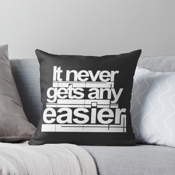 Item preview, It Never Gets Any Easier Text design designed and sold by GetItGiftIt.