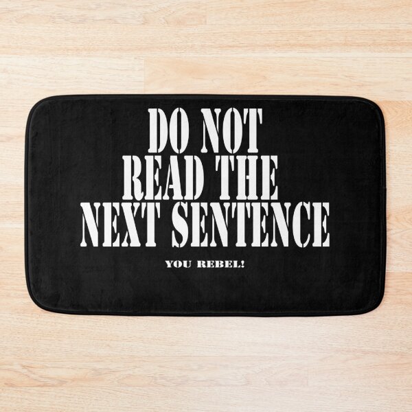 Item preview, Do Not Read The Next Sentence - You Rebel T-Shirt designed and sold by deanworld.