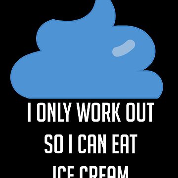 I Only Workout So I Can Eat Ice Cream Funny Water Bottle by The