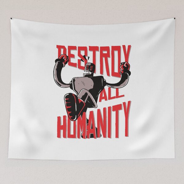 Item preview, Robot that wants to destroy all humanity designed and sold by GoodQuality.
