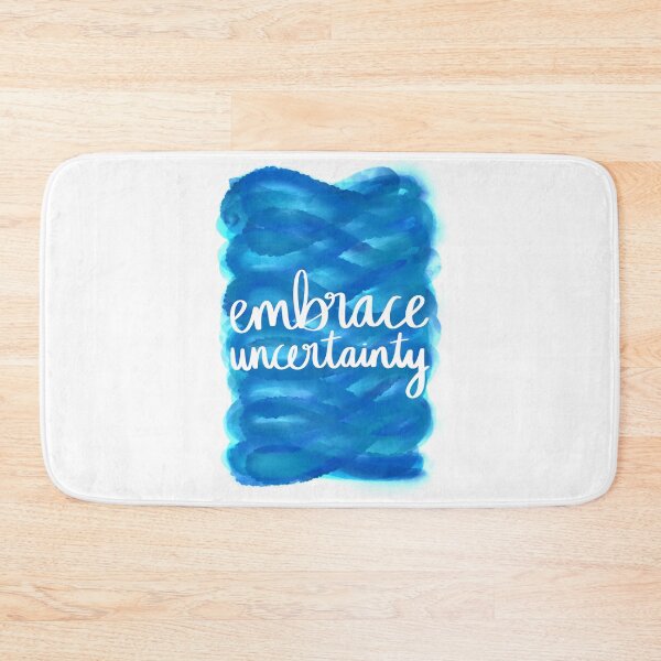 Item preview, Embrace Uncertainty designed and sold by strongpurpose.