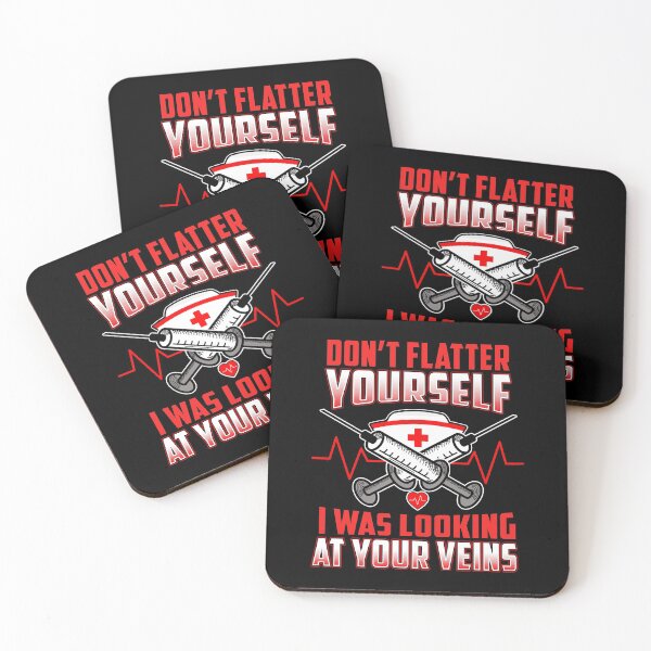 Item preview, Don't Flatter Yourself I Was Looking At Your Veins designed and sold by perfectpresents.