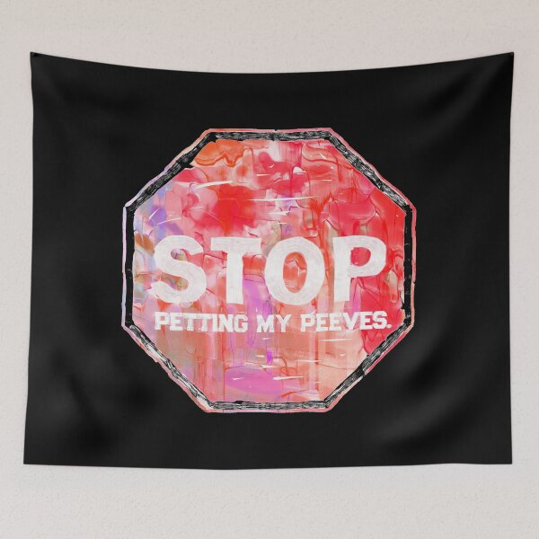 Item preview, Stop petting my peeves designed and sold by PincGeneral.