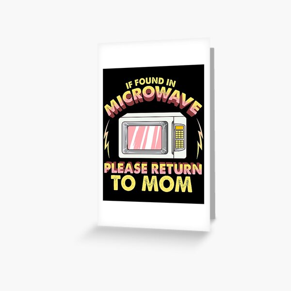Item preview, Funny If Found In Microwave Please Return To Mom designed and sold by perfectpresents.