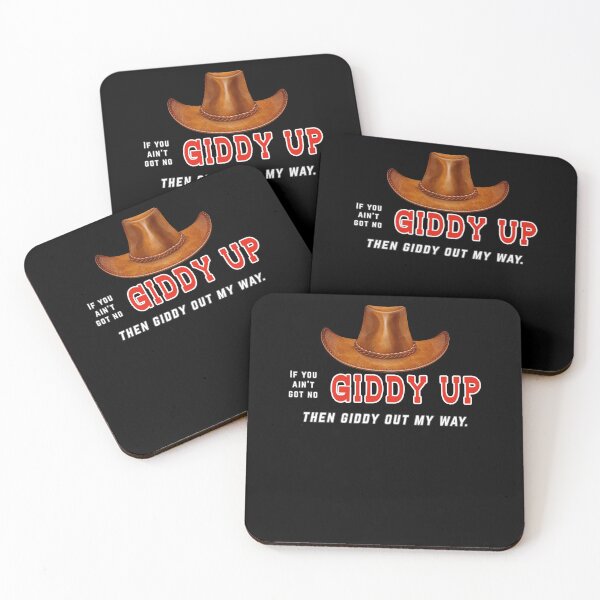 Item preview, If you ain't got no giddy up, then giddy out my way designed and sold by SuperUberLame.
