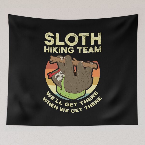 Item preview, Sloth Hiking Team We'll Get There Spirit Animal Gift designed and sold by haselshirt.