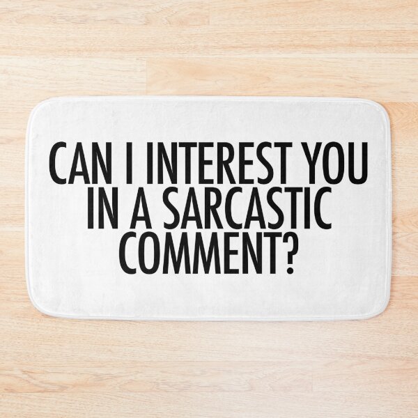 Item preview, Can I Interest You In A Sarcastic Comment? designed and sold by ARTP0P.