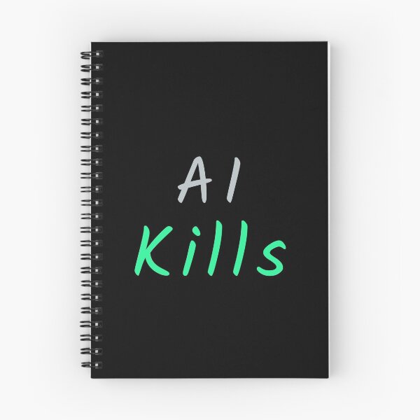 Item preview, Artificial Intelligence Kills designed and sold by TextyQuotes.