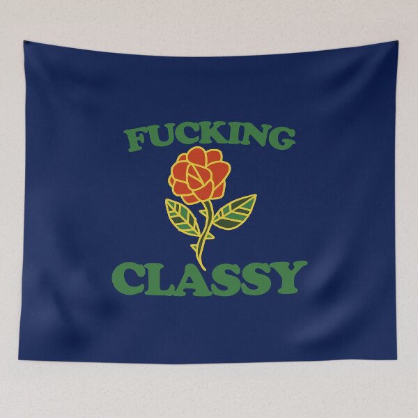 Item preview, Fucking Classy designed and sold by FrictionMaxxing.